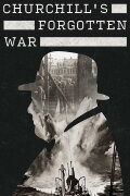 Churchill’s Forgotten War