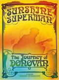 Sunshine Superman: The Journey of Donovan