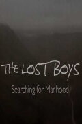 The Lost Boys: Searching for Manhood