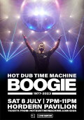 Hot Dub Time Machine: BOOGIE! 1977-2023 Hordern Pavilion, Sydney