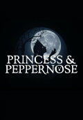 Princess & Peppernose