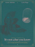 It's Not What You Know
