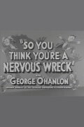 So You Think You're a Nervous Wreck