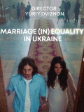 Marriage (In)Equality In Ukraine