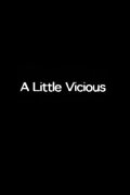 A Little Vicious