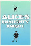 Alice's Knaughty Knight