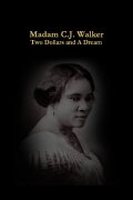 Two Dollars and A Dream: The Story of Madame C.J. Walker