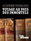 Académie française, voyage au pays des Immortels