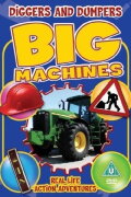 Big Machines Diggers and Dumpers