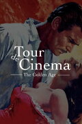 Tour de Cinema: The Golden Age