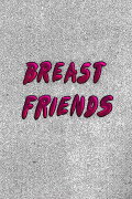 Breast Friends
