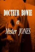 Docteur Bowie et Mister Jones