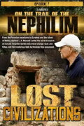 On the Trail of the Nephilim: Episode 7 - Lost Civilizations