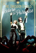 The Dresden Dolls: Return to Paradise