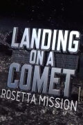 Landing On A Comet: Rosetta Mission