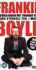 Frankie Boyle: If I Could Reach Out Through Your TV and Strangle You, I Would