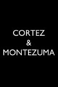 The Story of Cortez and Montezuma