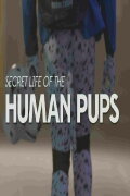 Secret Life of the Human Pups