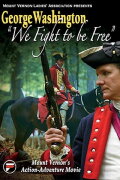 George Washington: We Fight to Be Free