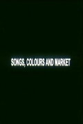 Songs, Colours and Market