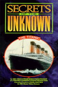Secrets of the Unknown: The Titanic
