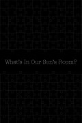 What's in Our Son's Room?