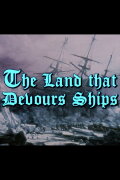 The Land That Devours Ships