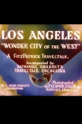 Los Angeles: 'Wonder City of the West'