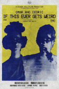 Omar and Cedric: If This Ever Gets Weird