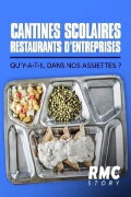 Cantines scolaires, restaurant d'entreprises : Qu'y a-t-il vraiment dans nos assiettes ?