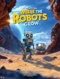 Where The Robots Grow