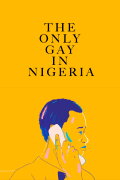 The Only Gay in Nigeria