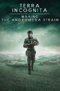 Terra Incognita: Making the Andromeda Strain