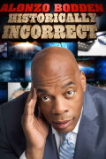 Alonzo Bodden: Historically Incorrect