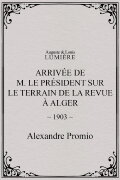 Arrivée de M. le président sur le terrain de la revue à Alger