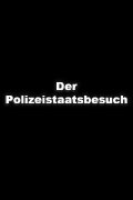 Der Polizeistaatsbesuch