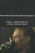 Fedia. Three Minutes After the Big Bang