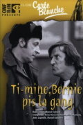 Ti-Mine, Bernie pis la gang…