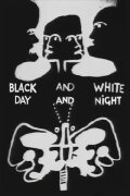 Black and White, Day and Night