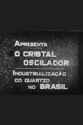 O Cristal Oscilador: Industrialização do Quartzo no Brasil