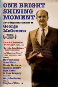 One Bright Shining Moment: The Forgotten Summer of George McGovern