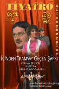 İçinden Tramvay Geçen Şarkı