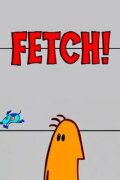 Fetch!