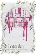 Ai Otsuka LOVE IS BORN ~7th Anniversary 2010~