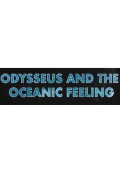 Odysseus and the Oceanic Feeling