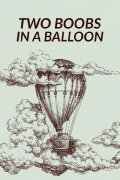 Two Boobs in a Balloon