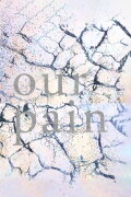 Our Pain