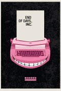 End of Days, Inc.