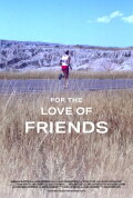 For the Love of Friends