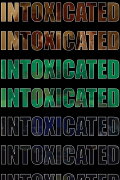 Intoxicated